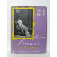 Madame Récamier Y Sus Amigos - Edouard Herriot segunda mano  Argentina