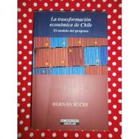 La Transformación Económica En Chile Modelo D Progreso Büchi, usado segunda mano  Flores