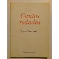 Cantos Rodados - Luis Premoli - Vinciguerra - 1996 - segunda mano  Argentina