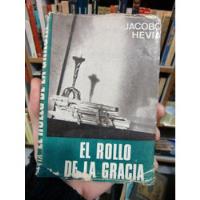El Rollo De La Gracia - Jacobo Hevia segunda mano  Argentina