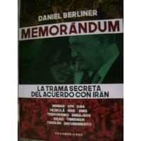 Memorandum. La Trama Secreta Con Iran. Daniel Berliner. segunda mano  Argentina