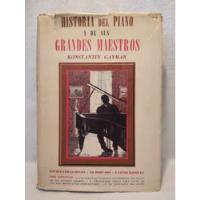 Usado, Historia Del Piano Y De Sus Grandes Maestros - K. Gaymar segunda mano  Argentina