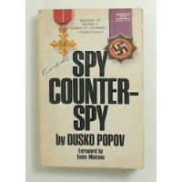 Spy Counter Spy (idioma Ingles) - Popov, Dusko segunda mano  Morón