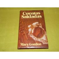 Cuentas Saldadas - Mary Gordon - Círculo De Lectores, usado segunda mano  Argentina