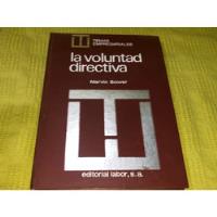 La Voluntad Directiva - Martín Bower - Labor segunda mano  Argentina
