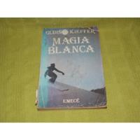 Usado, Magia Blanca - Gudiño Kieffer - Emecé segunda mano  Argentina