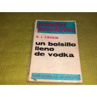 Un Bolsillo Lleno De Vodka - A. J. Cronin - Emecé segunda mano  Argentina