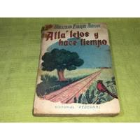 Allá Lejos Y Hace Tiempo - Guillermo E. Hudson - Pedernal segunda mano  Argentina