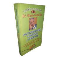 Antioxidantes, Vitaminas Y Minerales - Dr. Alberto Cormillot segunda mano  Argentina