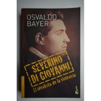 Severino Di Giovanni:idealista De La Violencia.o.bayer   C90 segunda mano  Argentina