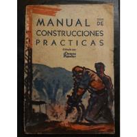 Manual De Construcciones Prácticas. Ciencia Popular. 51n 940 segunda mano  Argentina