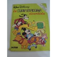 Antiguo Libro Walt Disney La Computadora Divertida 1985 segunda mano  Argentina