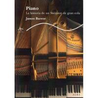 James Barron - Piano La Historia De Un Steinway De Gran Cola segunda mano  Argentina