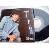 Tutuca - Canta Carlitos Cal * Cuarteto / Vinilo 1988 Ex segunda mano  Argentina