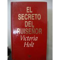 El Secreto Del Ruiseñor - Victoria Holt - Tapa Dura segunda mano  Argentina