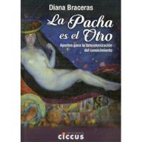 Diana Braceras - La Pacha Es El Otro - Como Nuevo segunda mano  Argentina