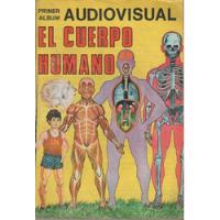 Album De Figuritas * El Cuerpo Humano * Año 1980 Incompleto, usado segunda mano  Argentina