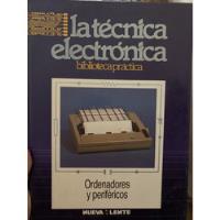 La Técnica Electrónica - Ordenadores Y Periféricos segunda mano  Argentina