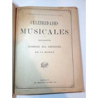 Antiguo Libro Celebridades Musicales Biografías 1886 Ro 1105 segunda mano  Argentina