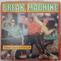 Vinilo Break Machine Break Dance Party Street Dance Bi3 segunda mano  Argentina