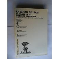 La Mitad Del País - Lidia Knecher - Marta Panaia - Mb Estado, usado segunda mano  Argentina