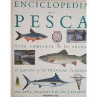 Usado, Enciclopedia De La Pesca - Ediciones De La Isla segunda mano  Argentina