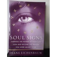 Diane Eichenbaum Soul Signs Harness The Power Of Your Sun  segunda mano  Argentina