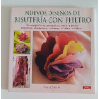 Nuevos Diseños De Bisutería Con Fieltro- Teresa Searle- Drac segunda mano  Argentina