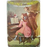 Canciones De Mis Muñecas -libro Juguete Musical Xilofón 1950 segunda mano  Argentina