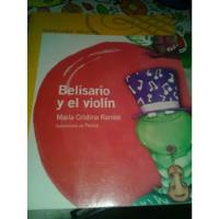 Libro Belisario Y El Violin Ramos Cristina, usado segunda mano  Argentina