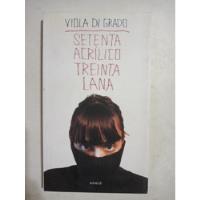 Setenta Acrilico Treinta Lana - Viola Di Grado Libro Usado segunda mano  Argentina
