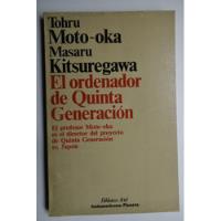 El Ordenador De Quinta Generación Tohru Moto-oka; Masaruc176 segunda mano  Argentina