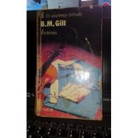 B. M. Gill - Víctimas (el Séptimo Círculo. Primera Edición) segunda mano  Argentina