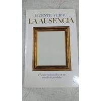 La Ausencia - Vicente Verdu - La Esfera De Los Libros segunda mano  Argentina