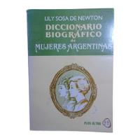 Adp Diccionario Biografico De Mujeres Argentinas S De Newton segunda mano  Argentina