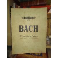 Bach: Franzosische Suiten Suites Francesas Peters Partitura segunda mano  Argentina