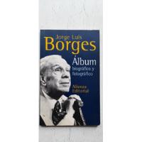 Álbum Biográfico Y Fotográfico - Jorge Luis Borges - Alianza segunda mano  Argentina