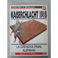 Kaiserchlacht 1918 La Ofensiva Final Alemana segunda mano  Argentina