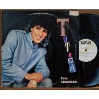 Usado, Tutuca - Canta Carlitos Cal - Lp Año 1988 - Cumbia Cuarteto segunda mano  Argentina