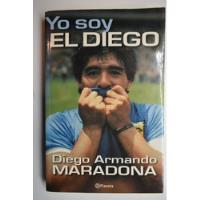 Yo Soy El Diego (...de La Gente ) Diego Armando Maradona C29 segunda mano  Argentina