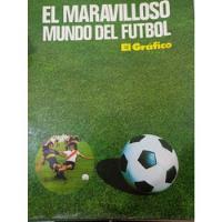 Antiguo Libro De El Grafico El Maravilloso Mundo Del Fútbol , usado segunda mano  Argentina