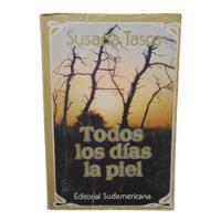 Adp Todos Los Dias La Piel Susana Tasca / Ed. Sudamericana segunda mano  Argentina
