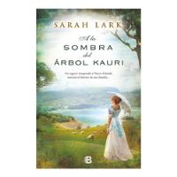 Libro A La Sombra Del Árbol Kauri / Sarah Lark / Como Nuevo! segunda mano  Argentina