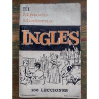 El Método Moderno. Inglés. 100 Lecciones - Instituto Moderno segunda mano  Argentina