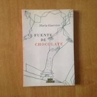 Fuente De Chocolate - María Guerrieri - Ivan Rosado segunda mano  Argentina