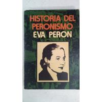 Historia Del Peronismo - Eva Peron - Editorial Megafon, usado segunda mano  Argentina