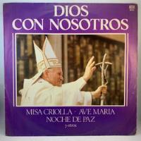 Dios Con Nosotros - Juan Pablo Ii - Misa Criolla - Vinilo Lp segunda mano  Argentina