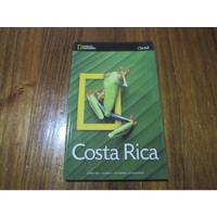 Costa Rica - National Geographic - Ed: Clarinx segunda mano  Argentina