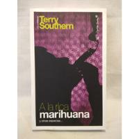 A La Rica Marihuana - Terry Southern - Cap. Swing - B, usado segunda mano  Argentina
