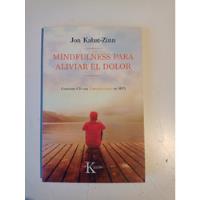 Mindfulness Para Aliviar El Dolor Jon Kabat Zinn segunda mano  Argentina